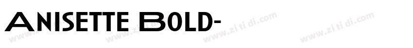 Anisette Bold字体转换